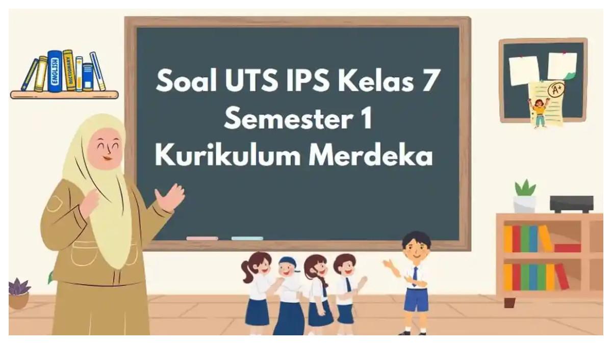 Kunci Jawaban IPS Kelas 7 Semester 1 Kurikulum Merdeka Latihan Soal