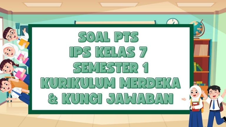 5 Rahasia Nilai Sempurna, Download Soal IPS Kelas 7 Semester 1 Kurikulum 2013 Terbaru