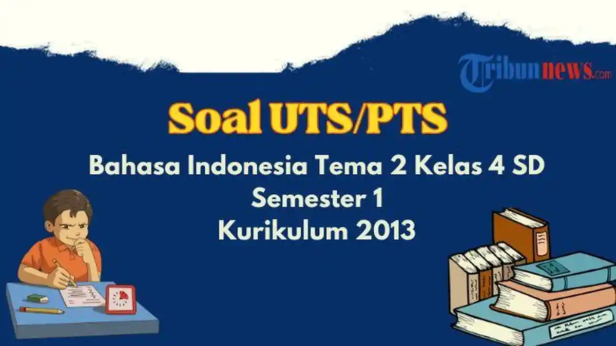 Rahasia Lulus Nilai Sempurna Soal PTS Tema 2 Subtema 4 Kelas 4 Semester 1 Ternyata Mudah Rahasia Lulus Nilai Sempurna Soal PTS Tema 2 Subtema 4 Kelas 4 Semester 1 Ternyata Mudah