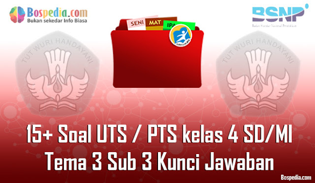 Wajib Tahu Kumpulan soal pts tema 3 kelas 4 dan kunci jawaban paling akurat Wajib Tahu Kumpulan soal pts tema 3 kelas 4 dan kunci jawaban paling akurat